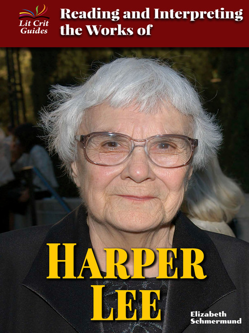 Title details for Reading and Interpreting the Works of Harper Lee by Elizabeth Schmermund - Wait list